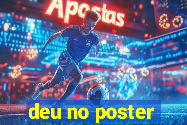 deu no poster